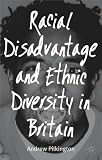 Racial Disadvantage and Ethnic Diversity in Britain