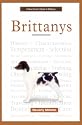 A New Owner's Guide to Brittanys (A new owner's guide to...series)