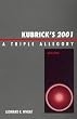 Kubrick's "2001": A Triple Allegory