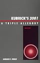 Kubrick's "2001": A Triple Allegory