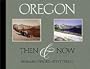 Oregon: Then & Now
