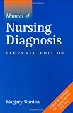 Manual of Nursing Diagnosis–Eleventh Edition Reviews