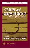 Exercise and Stress Response: The Role of Stress Proteins (Exercise Physiology)