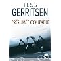 Pr�sum�e coupable de Tess Gerritsen