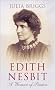 Edith Nesbit: A Woman of Passion