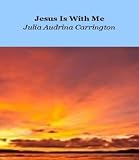Jesus Is With Me