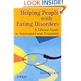 Helping People with Eating Disorders: A Clinical Guide to Assessment and Treatment by  Robert Palmer