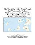 41G8MHGJBYL. SL160  The World Market for Womens and Girls Anoraks, Ski Jackets, Windbreakers, and Similar Articles of Woven Textile Materials: A 2007 Global Trade Perspective
