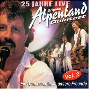 Original Alpenland Quintett - 25 Jahre (Live) Folge 2 - Zortam Music