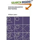 Click here to buy Sociolinguistic Patterns (Conduct and Communications Series) by  William Labov.