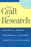 The Craft of Research (Chicago Guides to Writing, Editing, and Publishing)