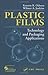 Plastic Films: Technology and Packaging Applications