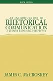 Introduction to Rhetorical Communication, An (9th Edition)