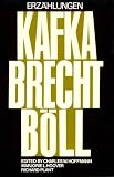 Erzahlungen: Franz Kafka, Bertolt Brecht, Heinrich Boll