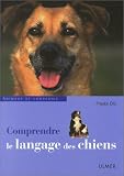 Comprendre le langage des chiens->Cliquez sur l'image pour obtenir des informations sur ce livre