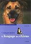 Comprendre le langage des chiens