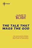The tale that wags the god