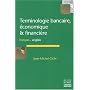 Terminologie bancaire, �conomique et financi�re : &hellip de Jean-Michel Cicile