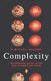 Complexity: The Emerging Science at the Edge of Order and Chaos