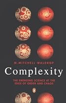 Complexity: The Emerging Science at the Edge of Order and Chaos (Penguin Science)