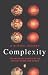 Complexity: The Emerging Science at the Edge of Order and Chaos (Penguin Science)