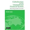 Globalization and the International Financial System: What's Wrong and What Can Be Done