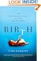 Birth: The Surprising History of How We Are Born