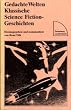 Gedachte Welten. Klassische Science Fiction-Geschichten