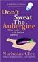 Don't Sweat the Aubergine