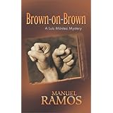 brown on brown a luis mntez mystery
