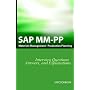 SAP MM / PP Interview Questions, Answers, and Explanations: SAP Production Planning Certification