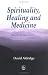 Book Spirituality, Healing and Medicine: Return to the Silence