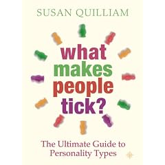 What Makes People Tick?: The Ultimate Guide to Personality Types