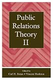 Public Relations Theory 2: Public Relations Theory Two (Leas Communication Series) (Leas Communication Series)