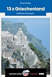 13 x Griechenland. Kalimera Romiosini. TV-Begleitbuch - Klaus Gallas