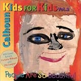 Calhoun Kids For Kids Volume 2. People Are So Beautiful (US Import)
