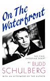 On the Waterfront: The Final Shooting Script