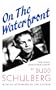 On the Waterfront: The Final Shooting Script