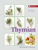 Thymian: Warenkunde & Rezepte - Thuri Maag, Erika L&uuml;scher