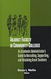 Adjunct Faculty in Community Colleges: An Academic Administrator's Guide to Recruiting, Supporting, and Retaining Great Teachers (JB - Anker)