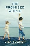 The Promised World: A Novel