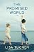 The Promised World: A Novel