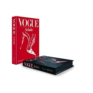 VOGUE: Schuhe: 100 Jahre Eleganz, Schönheit und Stil