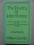 The poetry of John Donne : literature and culture in the Elizabethan and Jacobean period