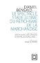 Le spectacle, stade ultime du f�tichisme de la marchandise : Marx, Marcuse, Debord, Lefebvre, Baudrillard, etc