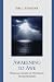Awakening to Awe: Personal Stories of Profound Transformation Image of Awakening to Awe: Personal Stories of Profound Transformation