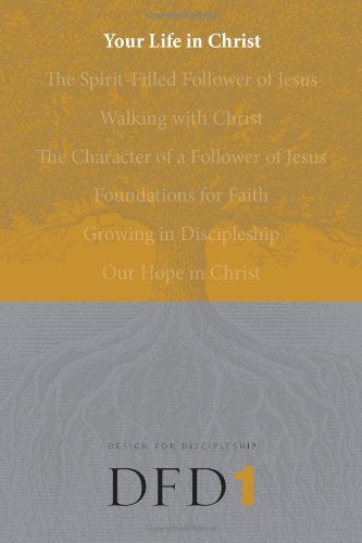 Your Life in Christ (Design for Discipleship)