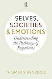 Selves, societies, and emotions : understanding the pathways of experience