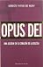 Opus Dei: Una iglesia en el corazon de la iglesia/ A Church in the Heart Ot the Church (Base Hispanica/ Hispanic Base)