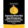 Beginning iPhone Web Apps: HTML5, CSS3, and JavaScript for WebKit